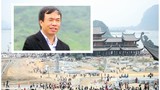 Soi độ giàu "khủng" của đại gia Nguyễn Văn Trường xây chùa Tam Chúc