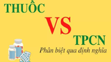 Xuân Dược Vương vi phạm quảng cáo: Phân biệt thuốc và TPCN thế nào?