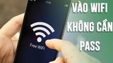 Bật nút này trên điện thoại bắt Wifi miễn phí, không cần quan tâm password