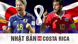 Nhận định tỷ lệ kèo Nhật Bản vs Costa Rica 17h 27/11 bảng E World Cup 2022