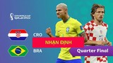 Nhận định soi kèo Brazil vs Croatia 22h 9/12 vòng tứ kết World Cup 2022