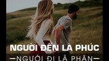 Video: Người đến là phúc, người đi là phận