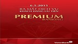 VietinBank Premium Banking: Dịch vụ hoàn hảo cho khách hàng ưu tiên