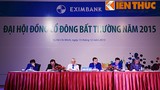 Tranh cãi "nảy lửa" tại Đại hội Cổ đông Eximbank 2015