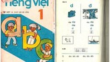 SGK Tiếng Việt lớp 1 30 năm trước có gì khiến 8X, 9X bồi hồi?