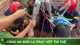 Video: Công an Sơn La trục vớt thi thể người phụ nữ tử vong dưới giếng