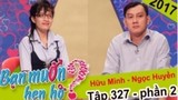 Bạn muốn hẹn hò: Vừa quen 1 tiếng, rủ bạn gái qua đêm 