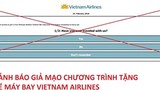 Giả mạo Vietnam Airlines tặng vé máy bay, lấy thông tin cá nhân
