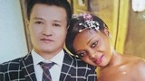 Người đàn ông TQ lấy vợ nước ngoài, "sốt xình xịch" trên mạng