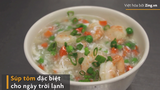 Video: Cách làm súp tôm thơm ngậy cho ngày cuối tuần trở lạnh