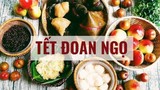 Tết Đoan Ngọ 2021 là ngày nào, thứ mấy? Cúng giờ nào tốt nhất?