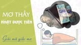 Nằm mơ thấy 4 điều này: Thần Tài ghé thăm nhà bạn, chuẩn bị đổi đời