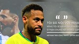 Neymar kể hết trước thềm Qatar 2022, hẹn Messi ở chung kết World Cup