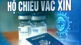 Tường tận quy trình 3 bước cấp “Hộ chiếu vắc xin” của Việt Nam