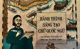 Câu chuyện hấp dẫn về 'Hành trình sáng tạo chữ quốc ngữ'