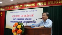 Chiến thắng Điện Biên Phủ - sức mạnh Việt Nam, tầm vóc thời đại