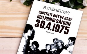 “Chuyện ít biết về ngày Giải phóng Sài Gòn 30/4/1975"
