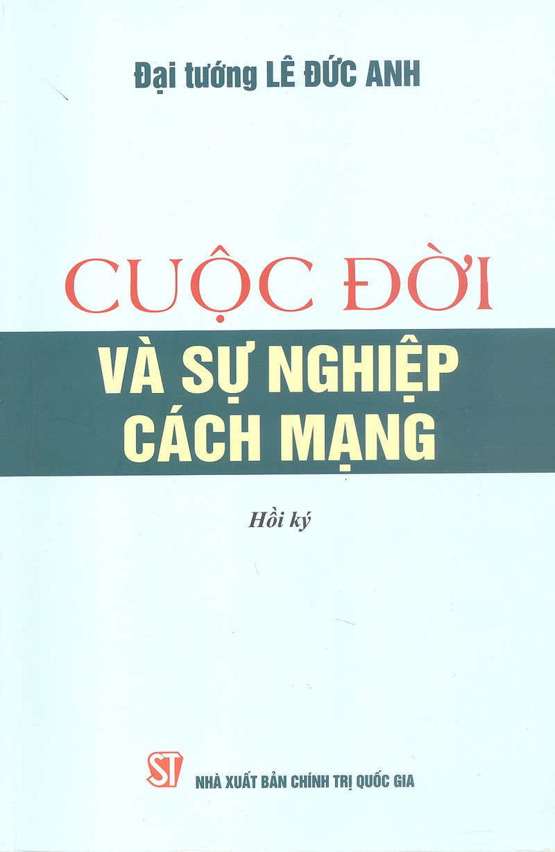 Bìa cuốn hồi ký Cuộc đời và sự nghiệp cách mạng của Đại tướng Lê Đức Anh