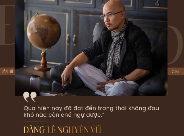 Ong Dang Le Nguyen Vu: “Qua co doc, noi khong ai hieu“-Hinh-4