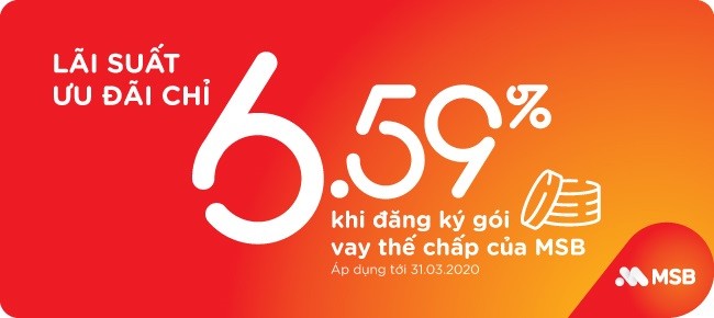 Vay the chap lai suat uu dai chi 6.59% tai MSB