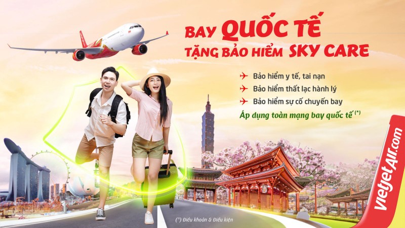 Vietjet yeu chieu hanh khach tang bao hiem Sky Care bay quoc te thoai mai!