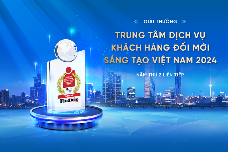 VietinBank dat giai thuong “Trung tam dich vu khach hang sang tao, doi moi” 2024