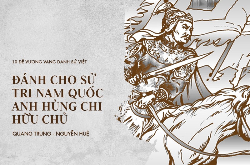 10 vi vua vang danh su Viet, ngoai bang nghe ten da khiep so-Hinh-10