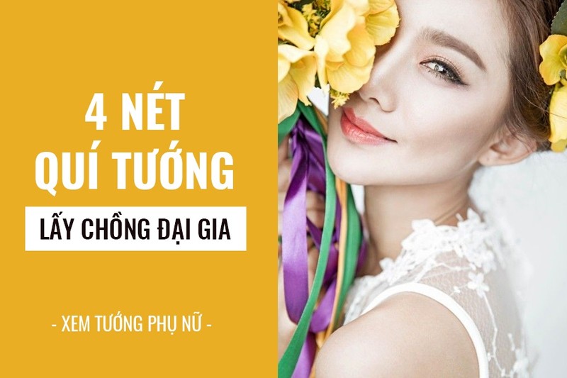 4 net quy tuong cua phu nu chac chan lay chong dai gia