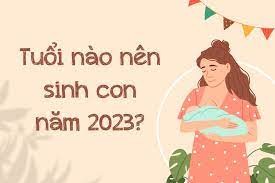 Me tuoi nay sinh con nam 2023 hop nhat, tre sinh ra thanh tai