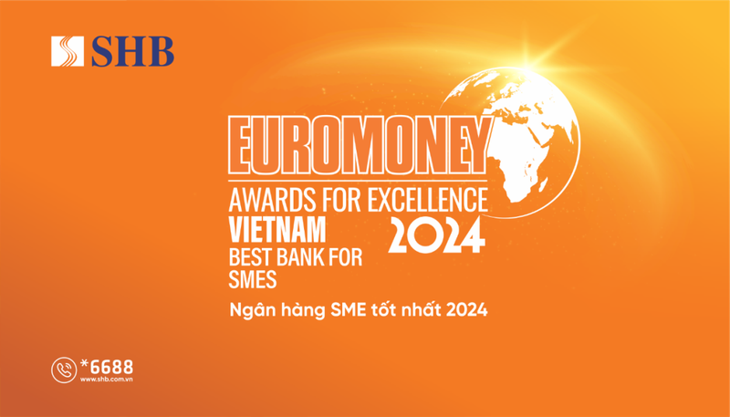 SHB duoc Euromoney vinh danh la “Ngan hang SMEs tot nhat Viet Nam”