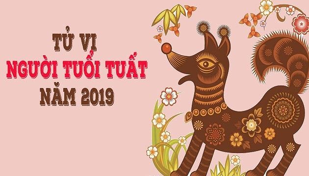 Tu vi tuoi Tuat nam 2019: Thoat khoi xui xeo, tai loc no ro