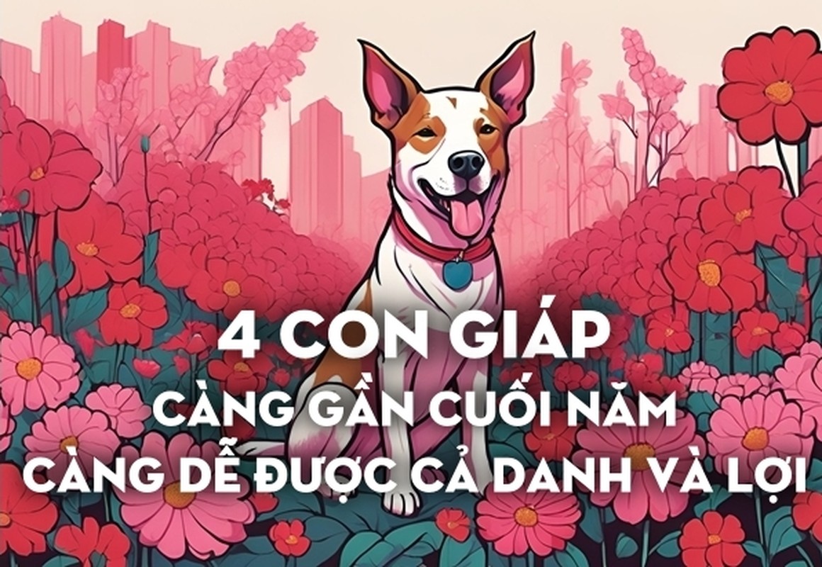 Cang gan cuoi nam, 4 con giap cang de dat ca danh va loi